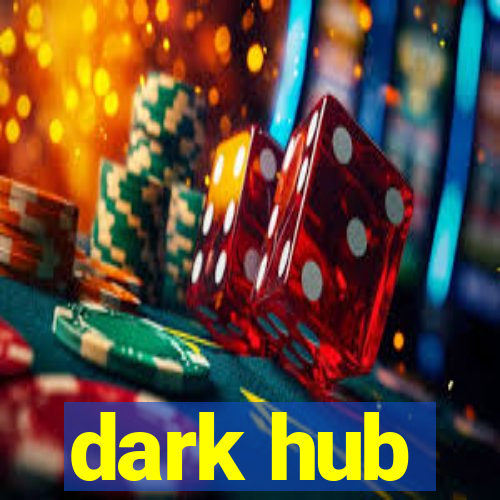 dark hub